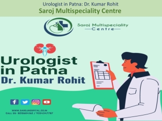 Best Urologist in Patna: Dr. Kumar Rohit | Saroj Multispeciality Centre