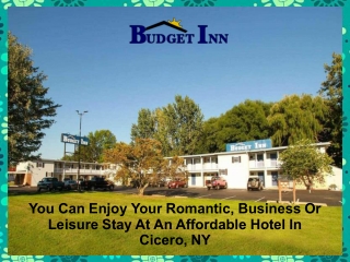 You Can Enjoy Your Romantic, Business Or Leisure Stay At An Affordable Hotel In Cicero, NY