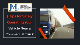 5 Tips for Safely Operating Your Vehicle Near a Commercial Truck