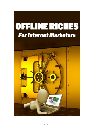 Offline Riches For Internet Marketers