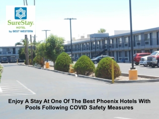 Enjoy A Stay At One Of The Best Phoenix Hotels With Pools Following COVID Safety Measures