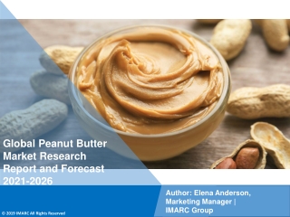 Peanut Butter Market: Global Industry Trends, Share, Size, Growth, Opportunity and Forecast 2021-2026