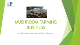 Mushroom Farming Business- IID