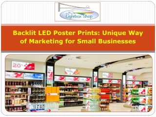 Backlit LED Poster Prints Unique Way of Marketing for Small Businesses