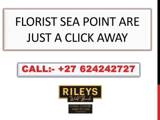 Florist Sea Point are Just a Click Away