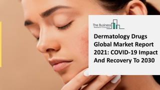Dermatology Drugs Market Upcoming Trends, Future Trends, Forecast To 2025