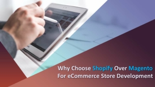 Why Choose Shopify Over Magento For eCommerce Store Development