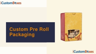 Buy Pre Roll Packaging at Wholesale with Premium Quality