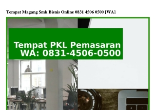 Tempat Magang Smk Bisnis Online Ô831·45Ô6·Ô5ÔÔ{WA}