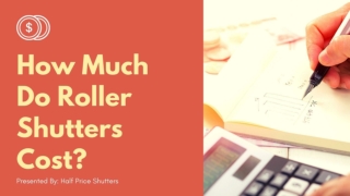 How Much Do Roller Shutters Cost?