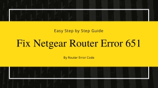 How to Fix Netgear Router Error 651 | Complete Guide to Fix it