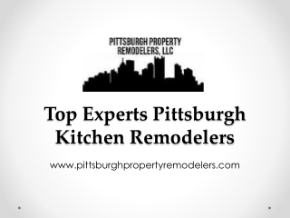 Top Experts Pittsburgh Kitchen Remodelers - www.pittsburghpropertyremodelers.com