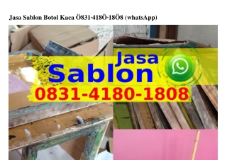 Jasa Sablon Botol Kaca Ô831 418Ô 18Ô8(whatsApp)