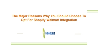 The major reasons why you should choose to opt for shopify walmart integration