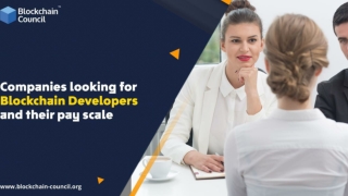 Companies looking for Blockchain Developers and their pay scale