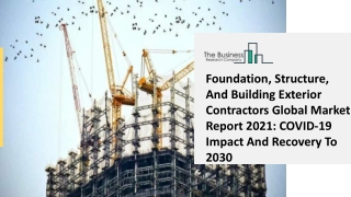 Foundation, Structure, And Building Exterior Contractors Market Size, Growth, Opportunity and Forecast to 2030