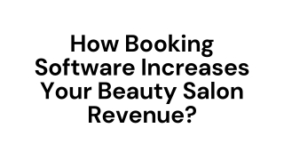 How Booking Software Increases Your Beauty Salon Revenue?