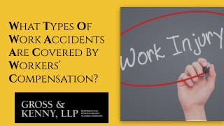 What Types Of Work Accidents Are Covered By Workers’ Compensation?