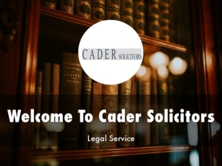 Information Presentation Of Cader Solicitors