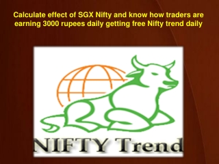 Calculate effect of SGX Nifty and know how traders are earning 3000 rupees daily getting free Nifty trend daily