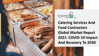 Catering Services And Food Contractors Market Drivers And Industry-Specific Challenges