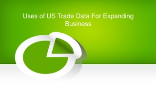 Uses of US Trade Data For Expanding Business