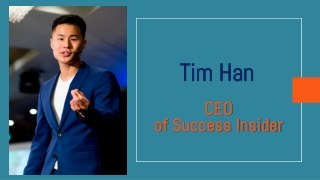 Tim Han - An Emerging Motivational Speaker and CEO