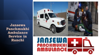 Obtain Ground Ambulance in Ranchi with Modern Medical Services