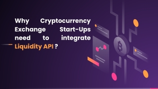 Why Cryptocurrency Exchange Start-Ups need to integrate Liquidity API ?