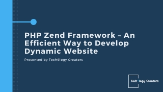 PHP Zend Framework – An Efficient Way to Develop Dynamic Websites
