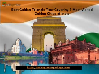 Best Golden Triangle Tour Covering 3 Most Visited Golden Cities of India