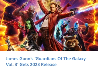 James Gunn’s ‘Guardians Of The Galaxy Vol. 3’ Gets 2023 Release