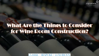 What Are the Things to Consider for Wine Room Construction?