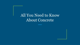 All You Need to Know About Concrete