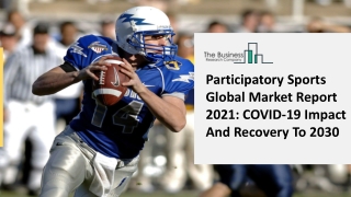 Participatory Sports Market Worldwide Industry Analysis And Opportunities Explored To 2025