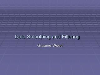 Data Smoothing and Filtering