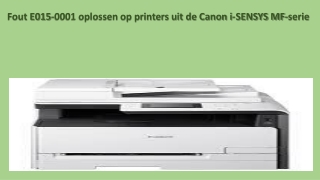 Fout E015-0001 oplossen op printers uit de Canon i-SENSYS MF-serie