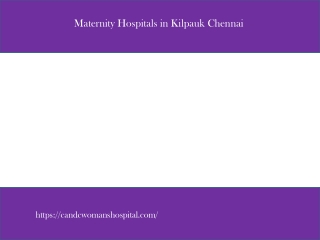 Maternity Hospitals in kilpauk Chennai