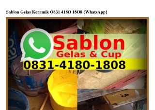 Sablon Gelas Keramik 0831_4180_1808{WA}