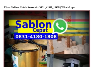 Kipas Sablon Untuk Souvenir Ö831~418Ö~18Ö8[WhatsApp]