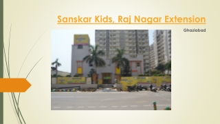 Sanskar Kids, Raj Nagar Extension