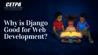 Why is Django Good for Web Development?