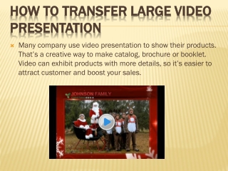 How to transfer large video presentation