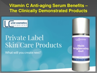 Vitamin C Anti-aging Serum Benefits – The Clinically Demonstrated Products