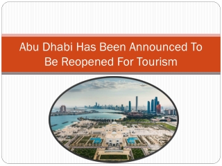 Abu Dhabi Has Been Announced To Be Reopened For Tourism