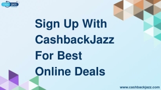 Sign Up With CashbackJazz For Best Online Deals