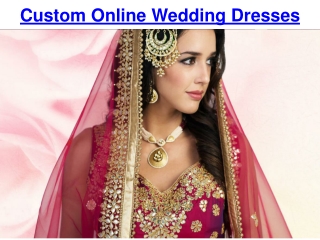 Custom Online Wedding Dresses