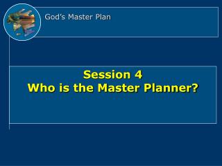 God’s Master Plan