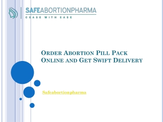 Order Abortion Pill Pack Online and Get Swift Delivery