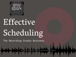 Effective Scheduling, The recording studio business.